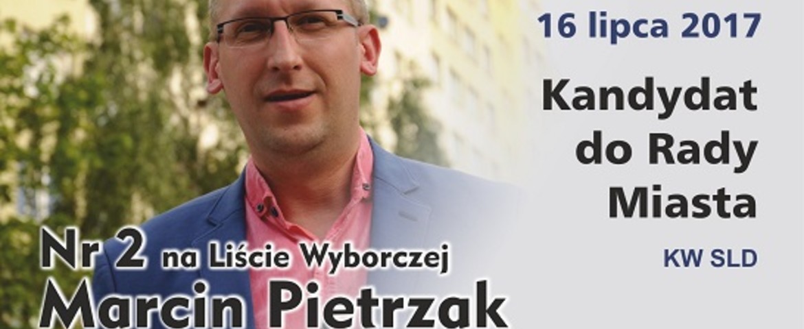 Oświadczenie Marcina Pietrzaka - kandydata SLD do RM Inowrocławia